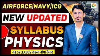 Airforce Navy ICG Physics Updated Syllabus 2024  Airforce Official syllabus 2025  Airforce 2025