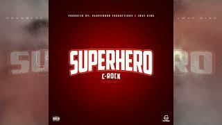 C-Rock - Super Hero Official Audio
