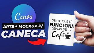 Como criar um Mockup para CANECA no Canva  Passo a passo