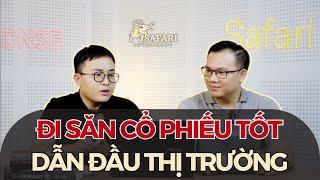 Đi Săn Cổ Phiếu Tốt - Dẫn Đầu Thị Trường