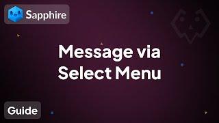 Send a Message when someone click a option on drop-down menu  Sapphire Discord Bot 2024