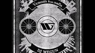 DJ Wegun - Venom Feat. nafla