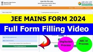 Jee Mains Form 2024  Full Form Filling Procedure  Digilocker  ABC id  Registration Jee mains