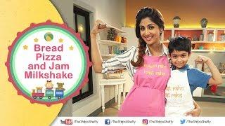 Childrens Day Bread Pizza + Jam Milkshake  Shilpa Shetty Kundra  Healthy Recipes