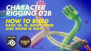 HOW TO BUILD Basic FK IK Bendy Bone and Spline IK Rigs - Character Rigging 02b