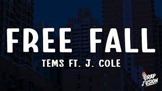 Tems - Free Fall Lyrics ft. J. Cole