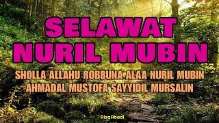 SELAWAT NURIL MUBIN - SHOLLA ALLAHU ROBBUNA ALAA NURIL MUBIN