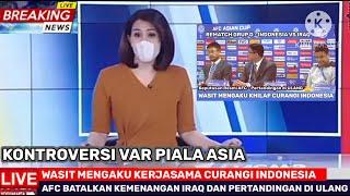 GEGERKAN PIALA ASIA‼️AFC RESMI JADWAL ULANG LAGA INDONESIA VS IRAQ KARENA INDIKASI WASIT CURANG