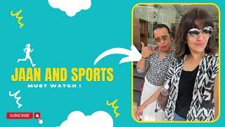 Jaan and Sports - Must watch 