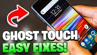 TOP 7 WAYS TO FIX GHOST TOUCH ON ANDROID