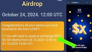 $X Empire Airdrop token not show① You will need to apply to exchange NFT for $X tokens from 24.10.