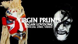 Virgin Prunes - Pagan Lovesong Official Lyric Video