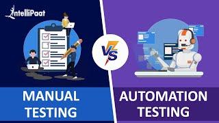Automation Testing vs Manual Testing  Manual vs Automation Testing  Intellipaat