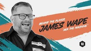 For Every Player Series - Behind The Player James Wade