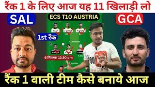 SAL vs GCA Dream11 Prediction SAL vs GCA Dream11 Team SAL vs GCA SAL vs GCA ECS T10 Austria