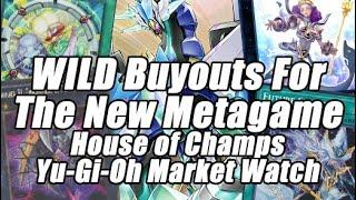 WILD Buyouts For the New Metagame House of Champs Yu-Gi-Oh Market Watch