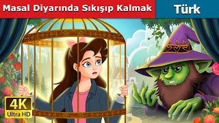 Masal Diyarında Sıkışıp Kalmak  Stuck in Fairyland in Turkish  @TürkiyeFairyTales