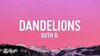 Ruth B. - Dandelions Lyrics Slowed + Reverb