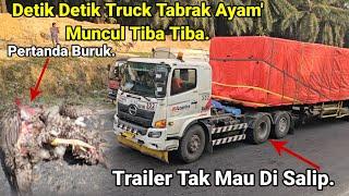 Pertanda Buruk Di Bukit Kodok.Detik Detik Truk Tabrak AyamTrailer Menanjak Trailer Tak Mau Di Salip