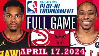 Chicago Bulls Vs Atlanta Hawks Full Game Highlights  April 17 2024  NBA Play in