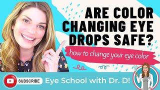 How To Change Your Eye Color  Are Color Changing Eye Drops Safe? Are Color Changing Products Safe?