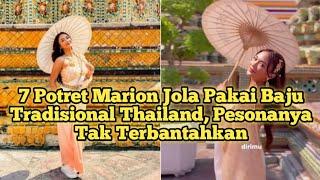 7 Potret Marion Jola pakai baju tradisional thailand pesonanya tak terbantahkan