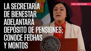 La Secretaría de Bienestar adelantará depósito de pensiones conoce fechas y montos