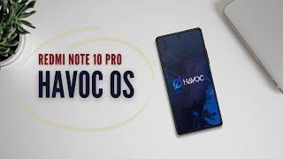 Havoc OS For Redmi Note 10 Pro  Pro Max  Almost Perfect