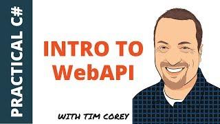 Intro to WebAPI - One of the most powerful project types in C#