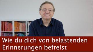 Neubeginn der Seele Wie du dich von belastenden Erinnerungen befreist