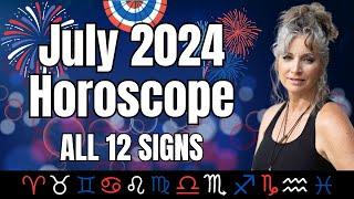 July 2024 Horoscopes All 12 Signs