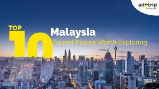 Top 10 Places To Visit In Malaysia Worth Exploring  Attractions in Malaysia