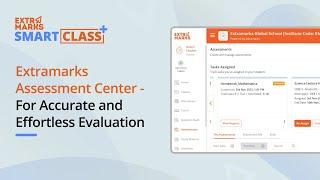 Extramarks Assessment Center - For Accurate and Effortless Evaluation