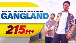 Gangland Full Song  Mankirt Aulakh Feat Deep Kahlon  Latest Punjabi Songs 2017  Speed Records