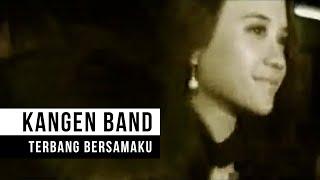 Kangen Band - Terbang Bersamaku Official Music Video