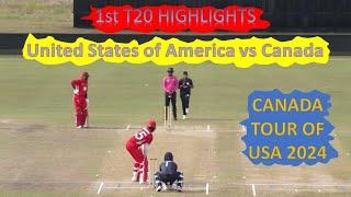 1st T20 Highlights  USA vs Canada  Canada tour of USA 2024