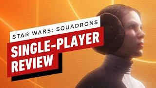 Star Wars Squadrons Single-Player Review