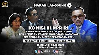 BREAKING NEWS - KOMISI III DPR RI RAPAT KERJA DENGAN MENKO POLHUKAM MENTERI KEUANGAN DAN PPATK