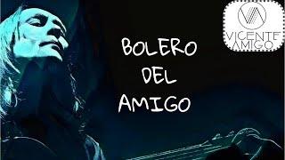 VICENTE AMIGO  BOLERO DEL AMIGO  EN DIRECTO