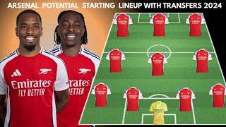 ARSENAL Potential Starting lineup with transfers  Confirmed transfers summer 2024