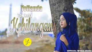 Yollanda - Tak Rela Kehilangan  Official Music Video   Lagu Melayu