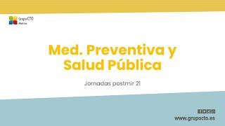 Jornadas PostMIR21 CTO - Medicina Preventiva y Salud Pública