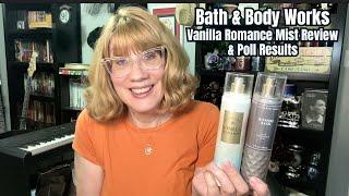 Bath & Body Works Vanilla Romance Mist Review & Poll Results