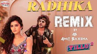 Radhika Remix  Tillu Square  DJ Amit Saxena  Siddu Jonnalagadda Anupama  Ram Miriyala