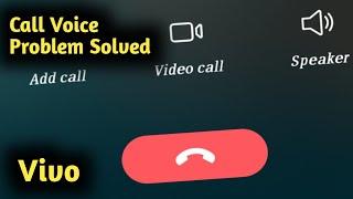 Fix Vivo Call Voice Problem Solved