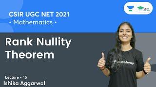 Rank Nullity Theorem  CSIR NET  GATE  IIT JAM  By Ishika Agarwal