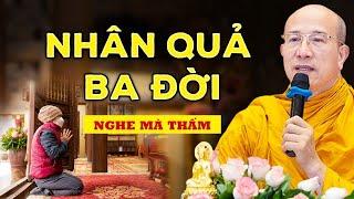 Nhân Quả 3 Đời đừng đợi thấy mới tin  Quá Hay - TT Thích Trúc Thái Minh