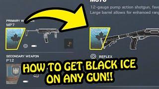 How To Get Black Ice On Any Gun - Rainbow Six Siege