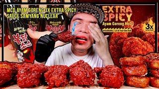 MCD AYAM GORENG 3X EXTRA SPICY + SAUCE SAMYANG FIRE NUCLEAR SUPER SPICY  EATING SHOW W ASMR