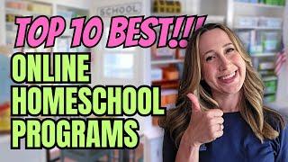 10 BEST EVER Online Homeschooling Programs  Ultimate Guide 2024